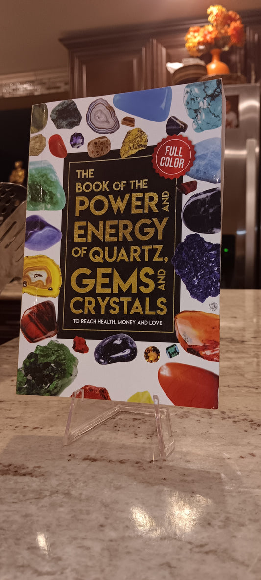 The Book of Powers and Energy of Quartz, Gems, and Crystals